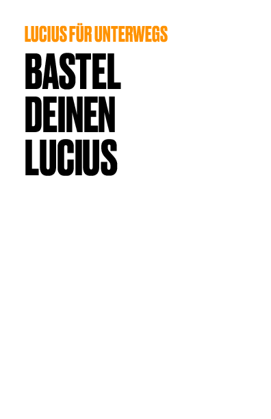 Bastelanleitung Lucius