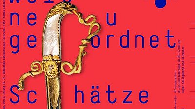 Plakat zur Ausstellung "Die Welt neu geordnet - Schätze aus der Zeit Napoleons!