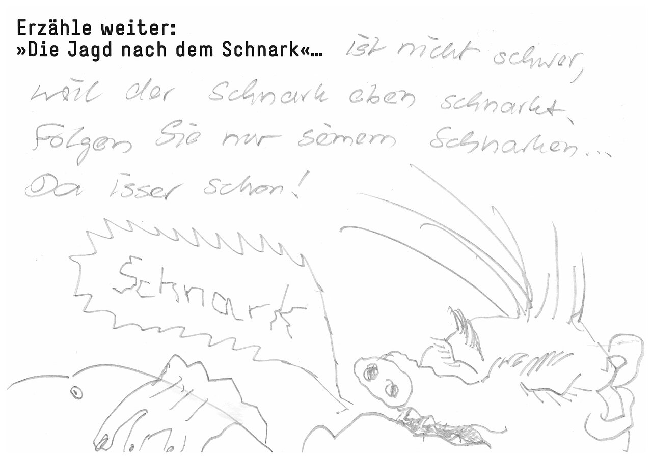 Erzähle weiter: "Die Jagd nach dem Schnark..."