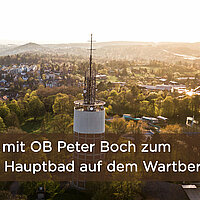 Video mit OB Peter Boch zum neuen Hauptbad auf dem Wartberg