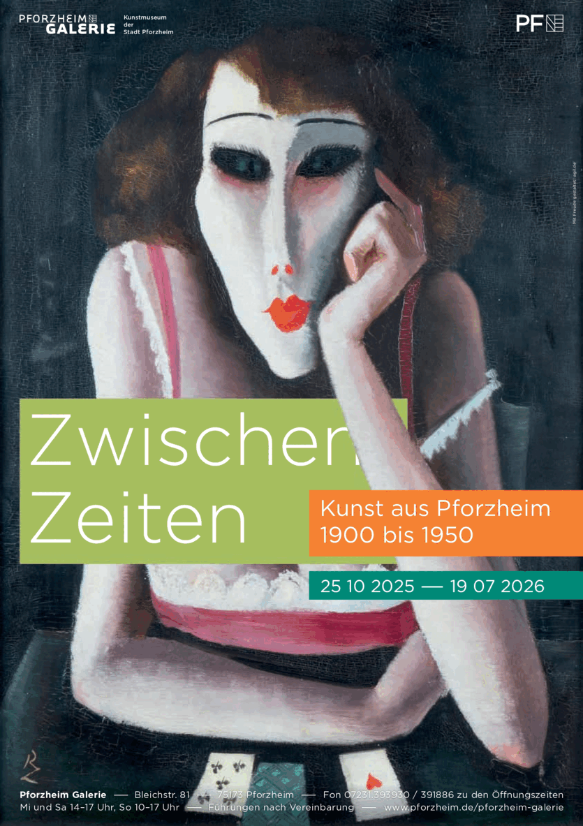 rz_pforzheimgalerie_zwischenzeiten_plakat_594x841.indd - copyright: Kulturamt Pforzheim / Andreas Ochs  - Ersteller: Kulturamt Pforzheim / Andreas Ochs