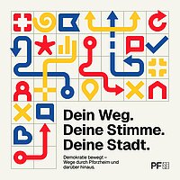 Dein Weg. Deine Stimme. Deine Stadt. Demokratie bewegt – Wege durch Pforzheim und darüber hinaus
