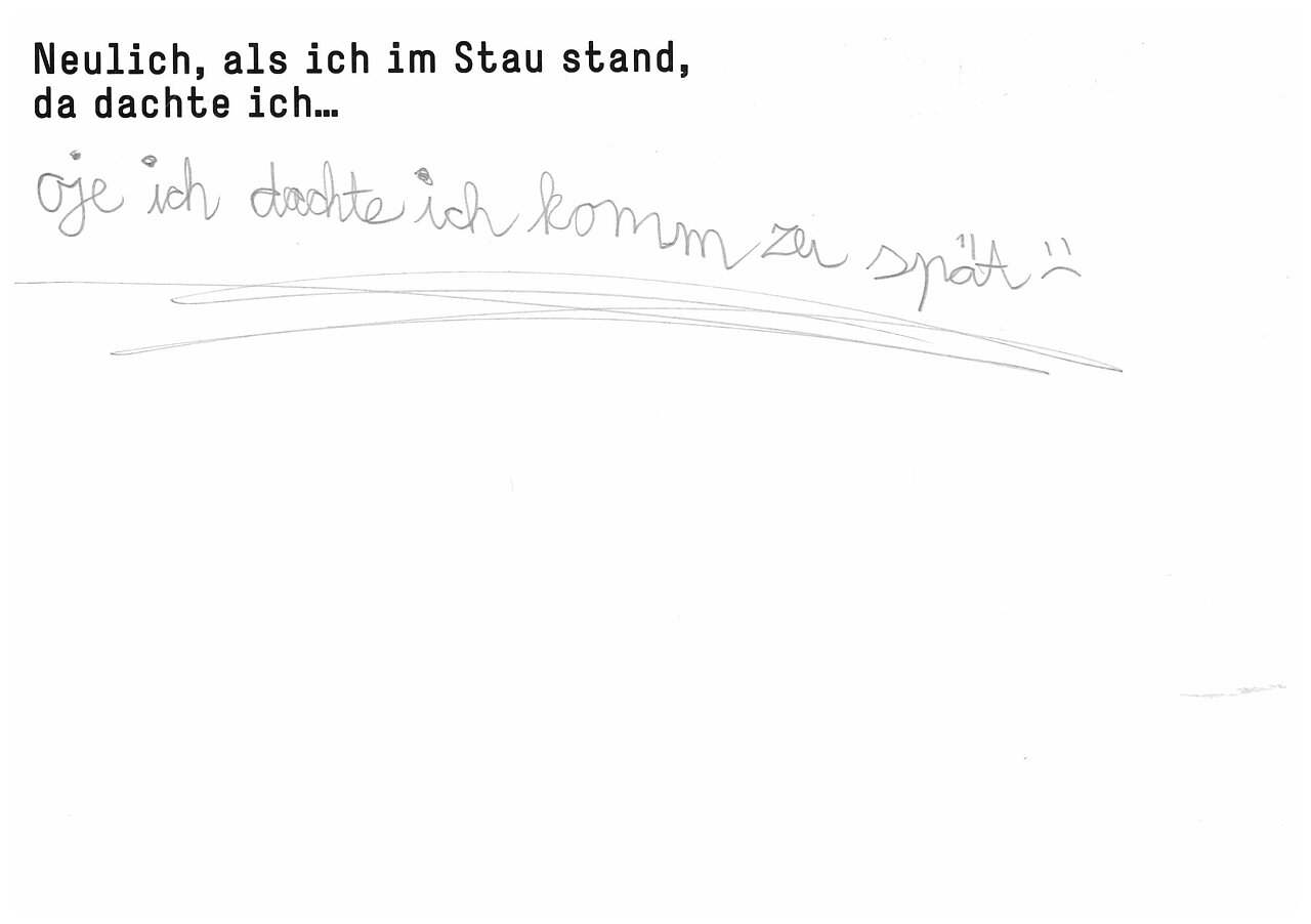 "Neulich, als ich im Stau stand, da dachte ich..."