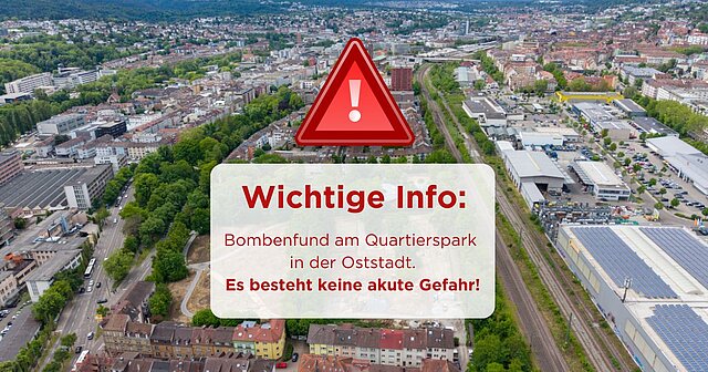 Bild von der Oststadt mit rotem Ausrufezeichen/Warndreieck. Text-Overlay: Wichtige Info: Bombenfund am Quartierspark in der Oststadt. Es besteht keine akute Gefahr! - copyright:Stadt Pforzheim